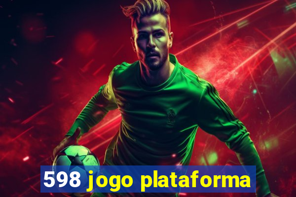 598 jogo plataforma